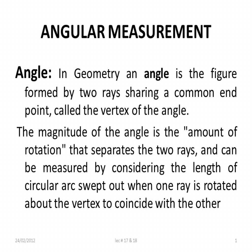 ANGULAR MEASUREMENT-ANGULAR+MEASUREMENT+Angle_+In+Geometry+an+angle+is+the+figure+formed+by+two+rays+sharing+a+common+end+point,+called+the+vertex+of+the+angle..jpg